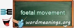 WordMeaning blackboard for foetal movement